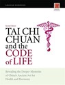 Tai Chi Chuan and the Code of Life - Graham Horwood - 9781848190016