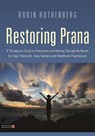 Restoring Prana - Robin L. Rothenberg - 9781848194014