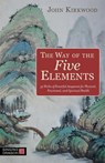 The Way of the Five Elements - John Kirkwood - 9781848194144