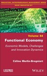 Functional Economy - Celine (Universite de Lille (Clerse laboratory) Merlin-Brogniart - 9781848218772