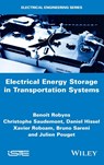 Electrical Energy Storage in Transportation Systems - BENOIT ROBYNS ; CHRISTOPHE SAUDEMONT ; DANIEL HISSEL ; XAVIER (DIRECTEUR DE RECHERCHES  IN CNRS,  France) Roboam ; Bruno Sareni ; Julien Pouget - 9781848219809