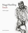 Maggi Hambling: Touch - Jennifer Ramkalawon - 9781848222076