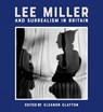 Lee Miller and Surrealism in Britain - Eleanor Clayton - 9781848222724
