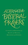 Alternative Pastoral Prayers - WARD,  Tess - 9781848254114