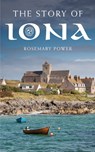 The Story of Iona - Dr Rosemary Power - 9781848255562