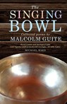 The Singing Bowl - Malcolm Guite - 9781848256958