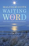 Waiting on the Word - Malcolm Guite - 9781848258006