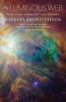 The Luminous Web - Barbara Brown Taylor - 9781848259652