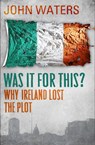 Was It For This? -  - 9781848271265