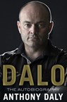 Dalo: The Autobiography - Anthony Daly - 9781848271524