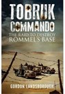 Tobruk Commando - Gordon Landsborough - 9781848322448