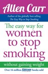 The Easy Way for Women to Stop Smoking - Allen Carr - 9781848374645