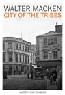 City of the Tribes - Walter Macken - 9781848407633