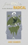 From Rake to Radical - Anne Chambers - 9781848408777