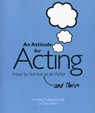 An Attitude for Acting - Andrew Tidmarsh ; Tara Swart - 9781848421127