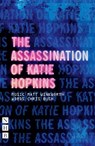 The Assassination of Katie Hopkins - Chris Bush - 9781848427600