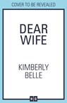 Dear Wife - Kimberly Belle - 9781848458222