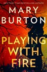 Playing With Fire - Mary Burton - 9781848459014