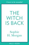 The Witch Is Back - Sophie H. Morgan - 9781848459304