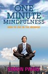 One-Minute Mindfulness - Simon Parke - 9781848504714