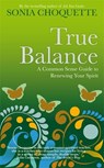 True Balance - Sonia Choquette - 9781848506886
