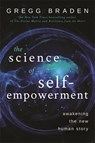 The Science of Self-Empowerment - Gregg Braden - 9781848506961