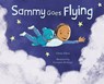 Sammy Goes Flying - Odette Elliott - 9781848530508