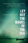 Let Not the Waves of the Sea - Simon Stephenson - 9781848545694