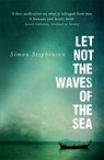 Let Not the Waves of the Sea - Simon Stephenson - 9781848545694