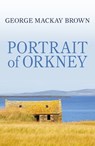 Portrait of Orkney - George Mackay Brown - 9781848549371