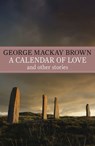 A Calendar of Love - George Mackay Brown - 9781848549418
