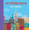 Architecture for Babies - Jonathan Litton - 9781848577565