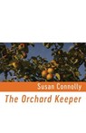 The Orchard Keeper - CONNOLLY,  Susan - 9781848615601