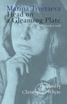 Head on a Gleaming Plate - Marina Tsvetaeva - 9781848618435