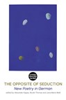 The Opposite of Seduction - Alexander Kappe ; Nicola Thomas ; Jana Maria Weiss - 9781848618886