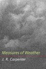 Measures of Weather - J. R. Carpenter - 9781848619753
