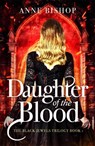 Daughter of the Blood - Anne Bishop - 9781848663558