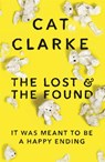 The Lost and the Found - Cat Clarke - 9781848663954
