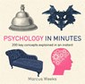 Psychology in Minutes - Marcus Weeks - 9781848667211