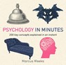 Psychology in Minutes - Marcus Weeks - 9781848667228