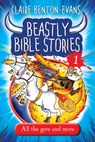 BEASTLY BIBLE STORIES BK1 - CLAIRE BENTON-EVANS - 9781848679184