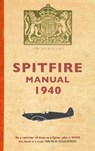 Spitfire Manual 1940 - Dilip Sarkar - 9781848684362