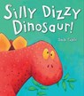 Silly Dizzy Dinosaur! - TICKLE,  Jack - 9781848690448