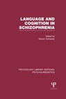 Language and Cognition in Schizophrenia (PLE: Psycholinguistics) - Steven Schwartz - 9781848722422