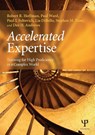 Accelerated Expertise - Robert R. (Institute for Human and Machine Cognition Hoffman ; Paul (Universirty of Huddersfield Ward ; Paul J. Feltovich ; Lia DiBello - 9781848726529