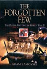 The Forgotten Few - Adam Zamoyski - 9781848841963