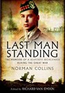 Last Man Standing: The Memoirs, Letters and Photographs of a Teenage Officer - Richard Van Emden - 9781848848658