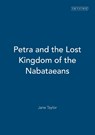 Petra and the Lost Kingdom of the Nabataeans - Jane Taylor - 9781848850200