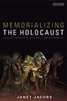 Memorializing the Holocaust - Janet Jacobs - 9781848851030