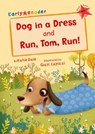 Dog in a Dress and Run, Tom, Run! - Katie Dale - 9781848862906